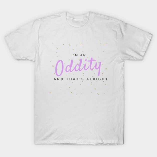 im an oddity fiji water quote T-Shirt by OddityArts